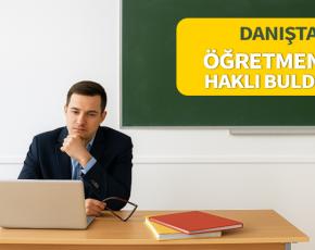 Rapor almayan ve psikolojim bozuk diyerek 10 gün göreve gitmeyen öğretmeni Danıştay haklı buldu