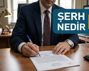 Şerh ne demektir, Şerh nedir? Belgeye nasıl şerh düşülür?