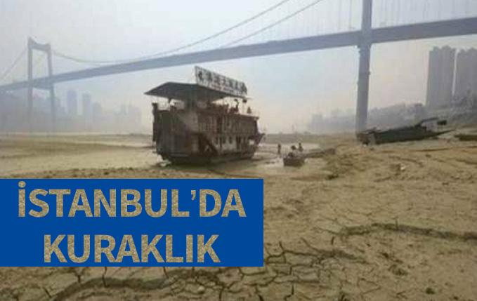 İstanbul'da kuraklık. Su seviyesi ne durumda ?