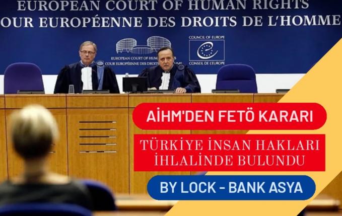 AİHM Bylock ve Bankasya konusunda Türkiye aleyhine karar verildi.