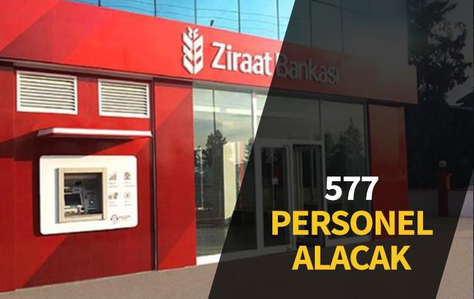 Ziraat Bankası ve Ziraat Katılım toplam 577 personel alımı yapacak.