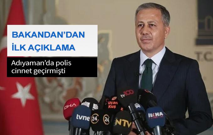 İçişleri Bakanı Ali Yerlikaya Adıyaman'daki polis dehşeti hakkında açıklamalarda bulundu.