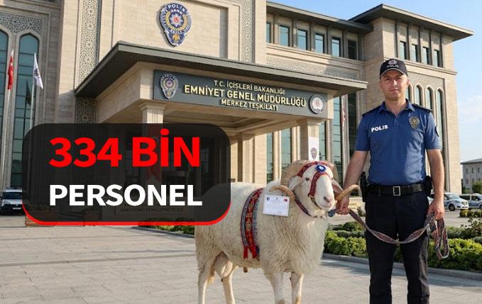 Kurban Bayramında 334 BİN kolluk personeli çalışacak.