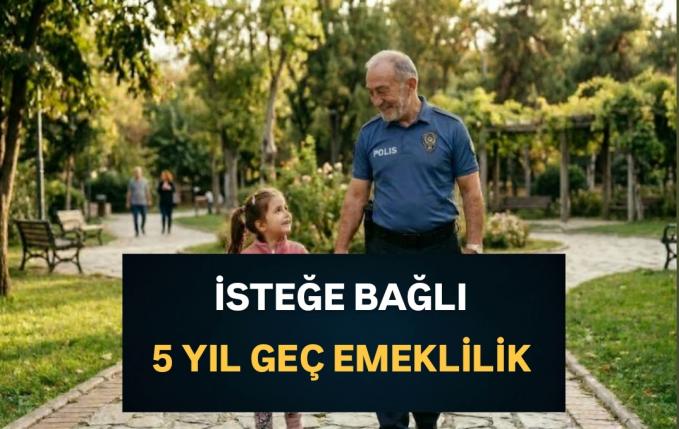 Polislerin isteğe bağlı 5 yıl geç emekli olması için kanun teklifi sunuldu.